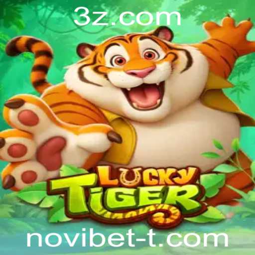 Descubra o Fascinante Mundo de LuckyTiger na Plataforma Novibet